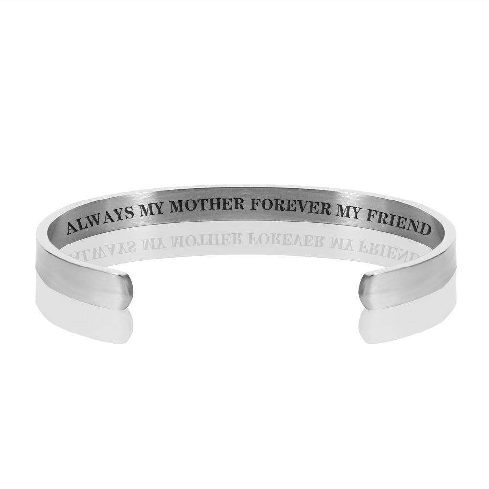 ALWAYS MY MOTHER FOREVER MY FRIEND BRACELET BANGLE-Silver