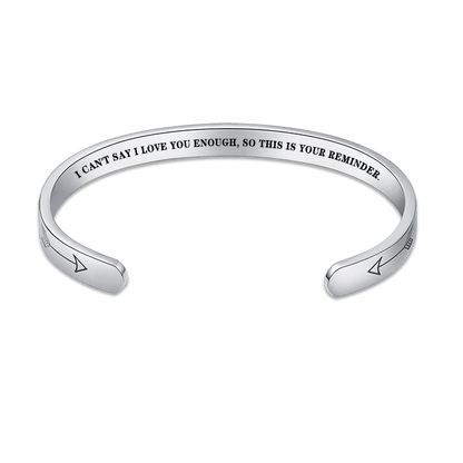 "I can't say i love you enough, so this is your reminder." Inspirational Gifts for Women Cuff Bracelet Quote Jewelry Hard Time Gift for Friends